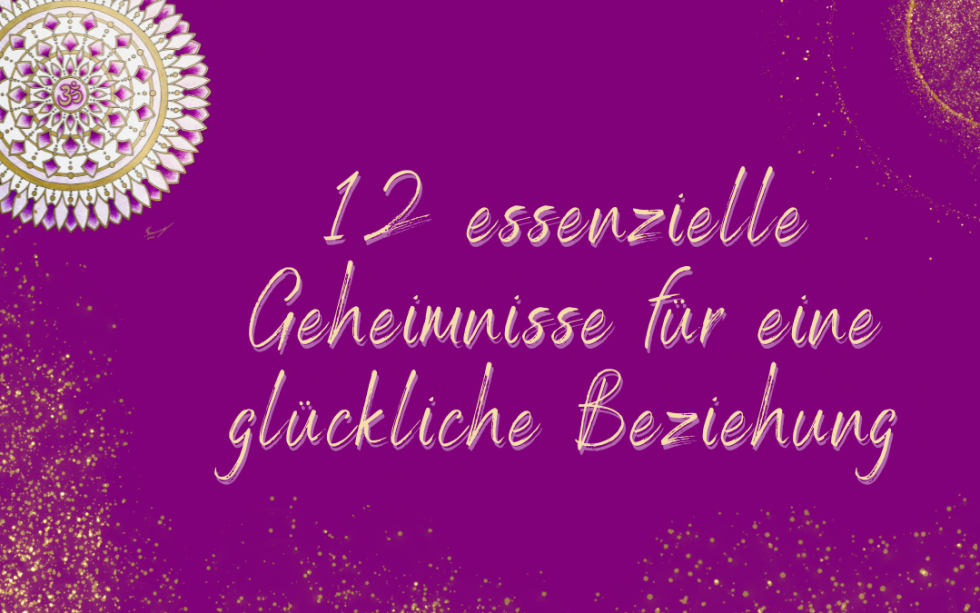 gl-ckliche-beziehung-erfahre-12-essenzielle-geheimnisse