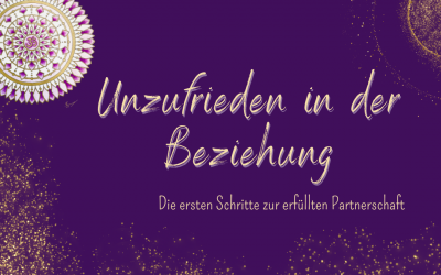 Unzufrieden in der Beziehung: Die ersten Schritte zur erfüllten Partnerschaft