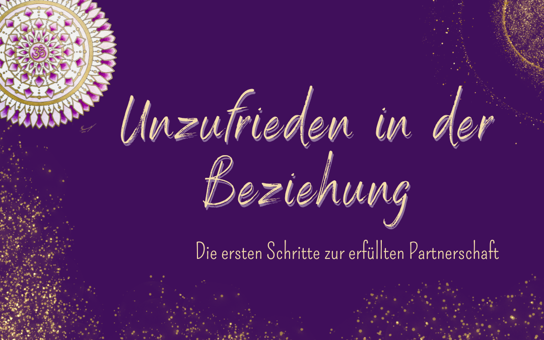 Unzufrieden in der Beziehung