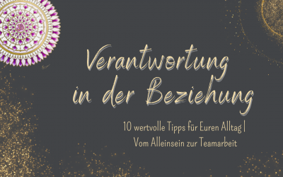 Verantwortung in der Beziehung: Vom Alleinsein zur Teamarbeit