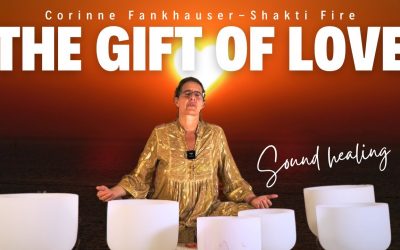 Soundhealing 💗   The Gift of Love