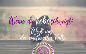 Liebeskummer überwinden: Wege aus der emotionalen Kälte in der Beziehung 1