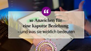 10 Anzeichen für eine kaputte Beziehung – und was sie wirklich bedeuten 3