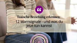 Toxische Beziehung erkennen: 12 Warnsignale — und was du jetzt tun kannst 2
